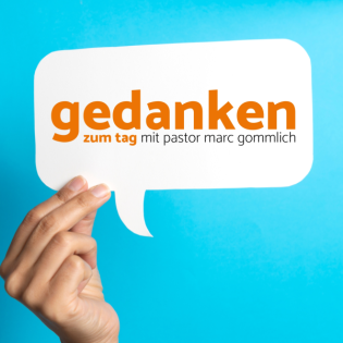 Gedanken zum Tag 17.07.2025