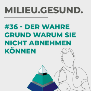 #36 - Der wahre Grund, warum Sie nicht abnehmen können