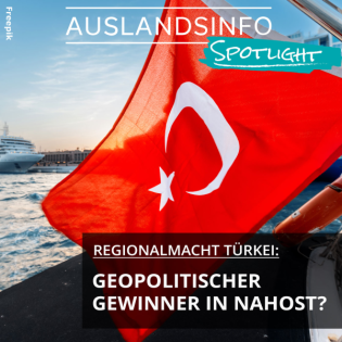 Regionalmacht Türkei: Geopolitischer Gewinner in Nahost?