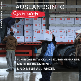 Türkische Entwicklungszusammenarbeit: Nation Branding und neue Allianzen