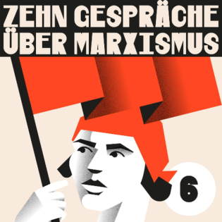 Zehn Gespräche über Marxismus 6: Die Anfänge des marxistischen Feminismus
