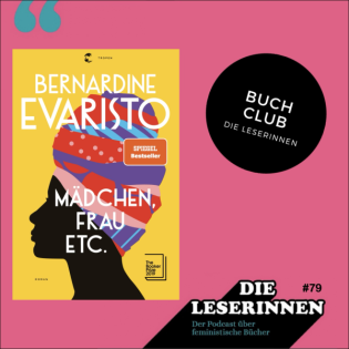 Folge 79: Der Buch Club zu "Mädchen Frau etc." von Bernardine Evaristo