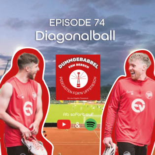 #74 »Den kannste schießen lassen!« – Diagonalball mit Vincent Moreno und Ron Berlinski