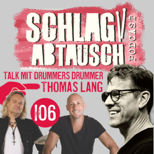 #106: Ein Gespräch mit Drummers Drummer Thomas Lang!