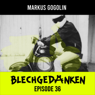 Blechgedanken Episode 36 – Markus Gogolin - Soul Weekender, SS90 & einfach mal was machen!​