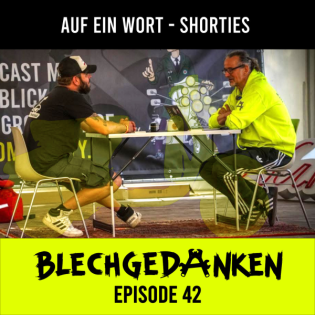 Blechgedanken Episode 42- Shorties auf dem Jubliäums-Vesbeachi