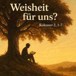 Weisheit für uns?!