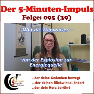 Folge #095: "Wut als Wegweiser - von der Explosion zur Energiequelle"