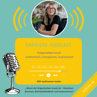 #39 „Wenn die Organisation krank ist – Zwischen Burnout, Betriebsblindheit und Systemstress“