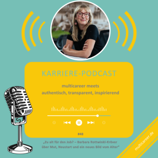 #48 „Zu alt für den Job? – Barbara Rottwinkl-Kröver über Mut, Neustart und ein neues Bild vom Alter“