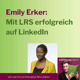 Mit LRS erfolgreich auf LinkedIn: Wie Emily Erker ihre Schwäche zur Stärke machte | PF166 Replay