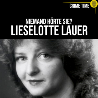 Sie verschwand spurlos und niemand wurde je verhaftet: Wo ist Lieselotte Lauer? | Crime Time