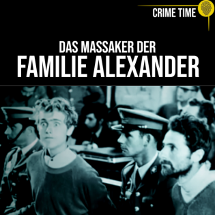 Religiöser Wahn endet im Blutbad: Die Morde der Familie Alexander | Crime Time