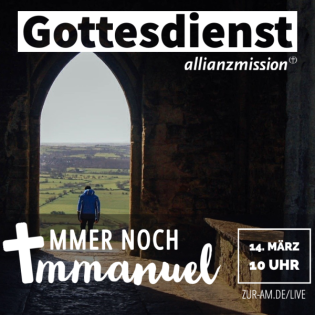 "Immer noch Immanuel" | bundesweiter Online-Gottesdienst am 14. März 2021