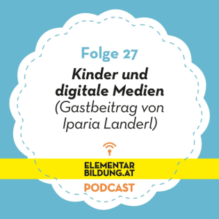 Kinder und digitale Medien (Gastbeitrag von Iparia Landerl)