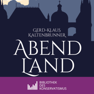 23 – Gerd-Klaus Kaltenbrunner: Abendland