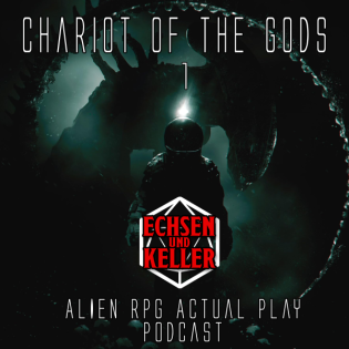 Echsen und Keller Sonderfolge: ALIEN The RPG #1