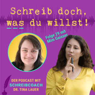 Folge 29: Mutig schreiben. So geht bloggen - mit Mim Gaisser