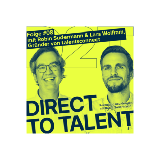 #8 mit Robin Sudermann & Lars Wolfram, Gründer von talentsconnect