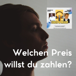 Welchen Preis willst du zahlen?