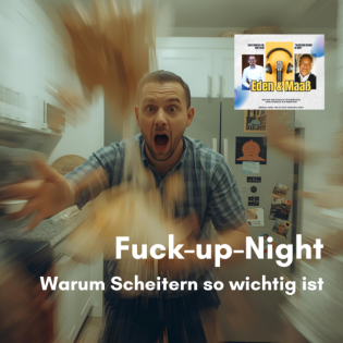 Fuck-up-Night - Warum Scheitern so wichtig ist
