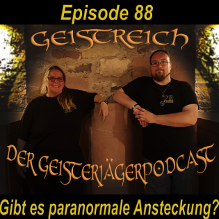 Episode 88 - Gibt es paranormale Ansteckung?