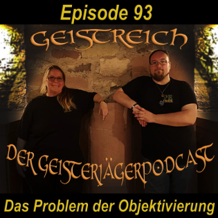 Episode 93 - Das Problem der Objektivierung