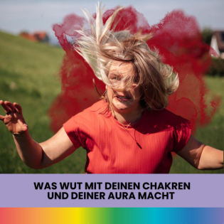 #138: Was Wut mit deinen Chakren und deiner Aura macht