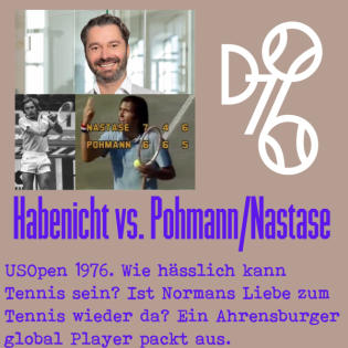 70 Habenicht vs. Pohmann (ATP 30)/Nastase (ATP 1)