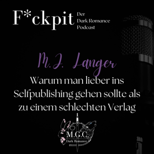 M.J. Langer: Warum man lieber ins Selfpublishing gehen sollte als zu einem schlechten Verlag