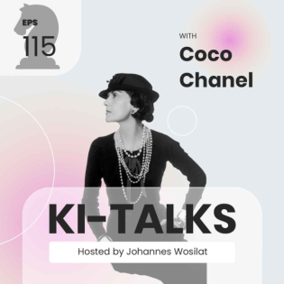 115. Coco Chanel über Erfolg, Stil und die wahre Bedeutung von Mode! KI-Talks