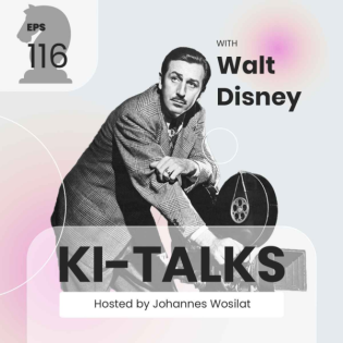 116. Walt Disney heute: Wäre er begeistert oder enttäuscht?