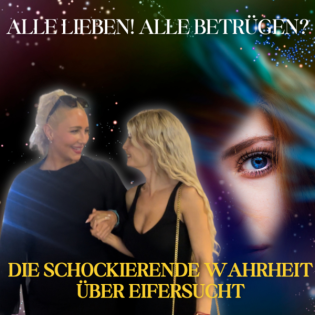 Alle lieben! Alle betrügen? Die schockierende Wahrheit über Eifersucht!