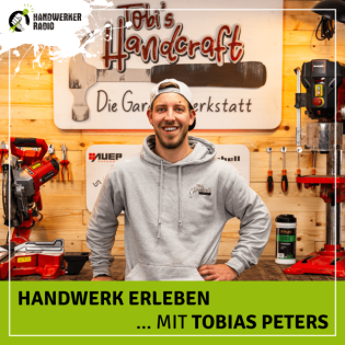 #109 Tobias Peters, was steckt hinter dem Erfolg von Tobis Handcraft?