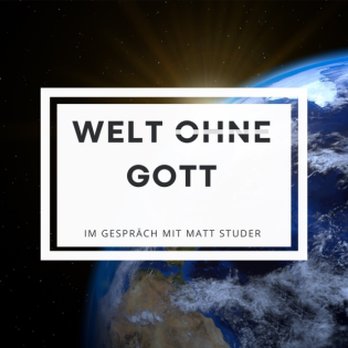 Welt ohne Gott | Mathis mit Matt