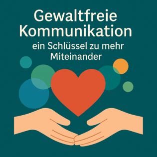 Gewaltfreie Kommunikation im Alltag – So gelingt wertschätzender Umgang in Schule & Familie #121