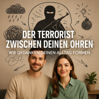 Der Terrorist zwischen deinen Ohren. Wie Gedanken deinen Alltag formen.