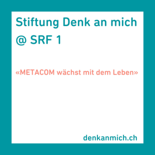 «METACOM wächst mit dem Leben»