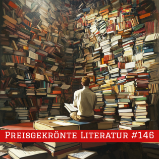 Episode #146 – Preisgekrönte Literatur