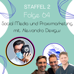 Staffel 2 - Folge 64: Social Media und Praxismarketing mit Alessandro Devigus