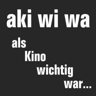 akiwiwa – als Kino wichtig war | Podcast Folge 4 | Februar 2020