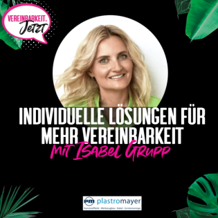 Isabel Grupp: Individuelle Lösungen für mehr Vereinbarkeit