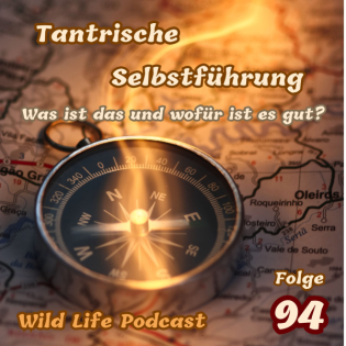 Folge 94 – Tantrische Selbstführung