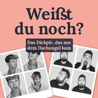 #103 Das Dickpic, das aus dem Dschungel kam