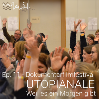 Ep.11 - flowful meets... die Utopianale - Dokumentarfilmfestival in Hannover (German)