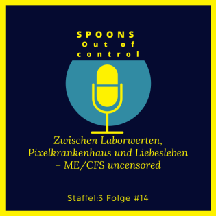 Zwischen Laborwerten, Pixelkrankenhaus und Liebesleben - ME/CFS uncensored