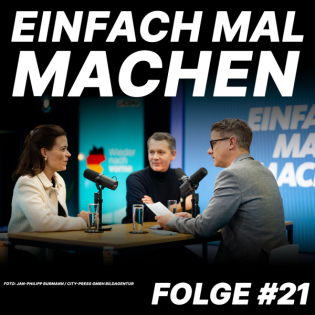 Einfach mal machen - Folge #21 mit Christoph Werner und Bonita Grupp