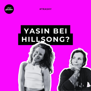 #trashy | Yasin bei Hillsong?