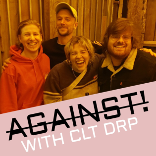 AGAINST! with CLT DRP