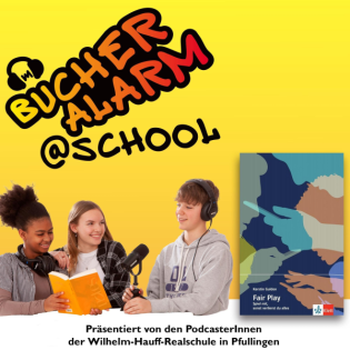 "Fair Play“ – präsentiert von den PodcasterInnen der Wilhelm-Hauff-Realschule in Pfullingen